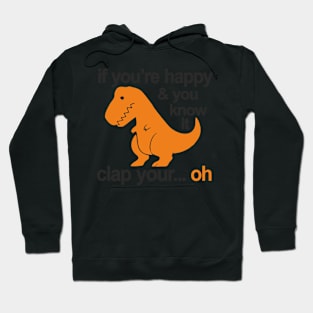 T-Rex clap your hands Hoodie